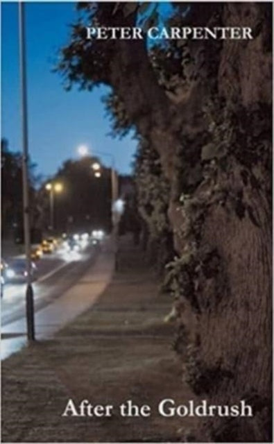 Book cover of: After the Goldrush. By: Peter Carpenter