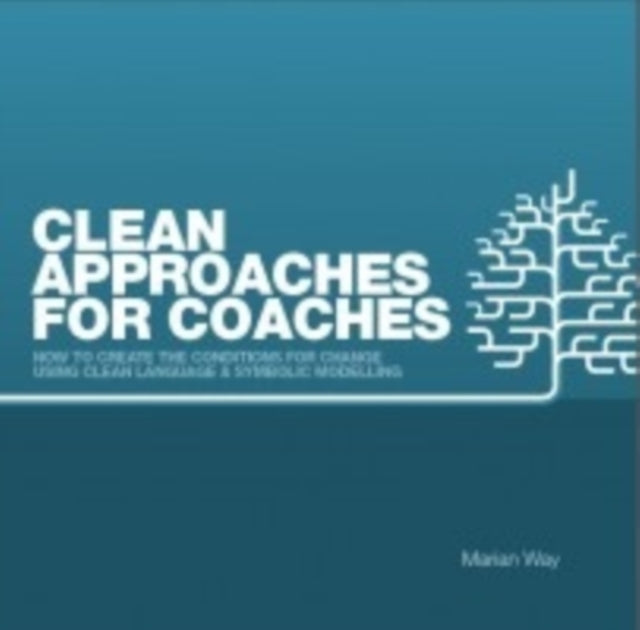 Book cover of: Clean Approaches for Coaches. By: Marian Way