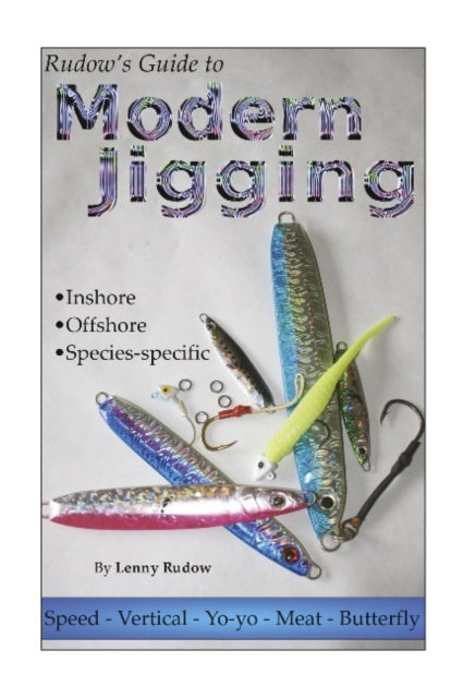 Book cover of: Rudow's Guide to Modern Jigging. By: Lenny Rudow
