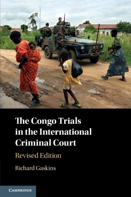Book cover of: Congo Trials in the International Criminal Court. By: Richard Gaskins