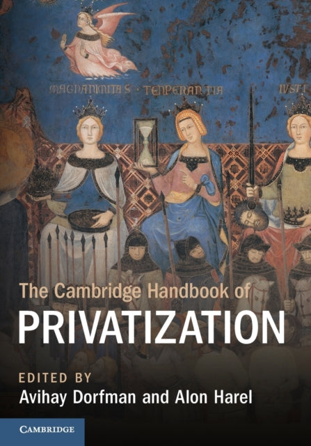 Book cover of: Cambridge Handbook of Privatization. By: Avihay Dorfman