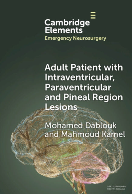 Book cover of: Adult Patient with Intraventricular, Paraventricular and Pineal Region Lesions. By: Mohamed Dablouk