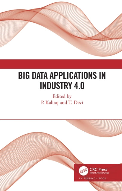 Book cover of: Big Data Applications in Industry 4.0. By: P. Kaliraj