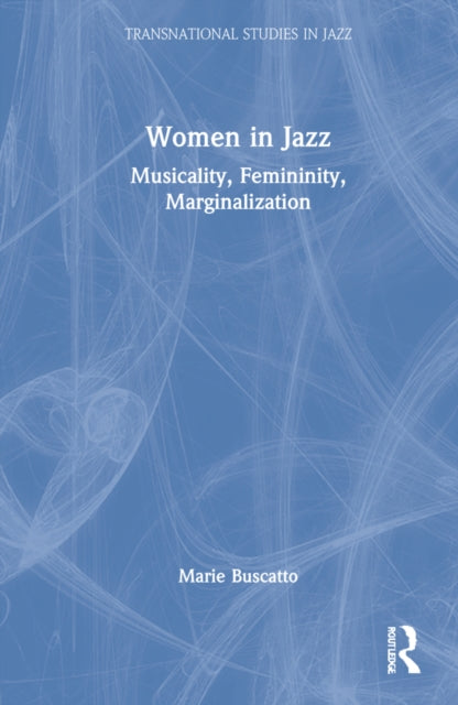 Book cover of: Women in Jazz. By: Marie Buscatto
