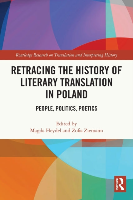 Book cover of: Retracing the History of Literary Translation in Poland. By: Magda Heydel