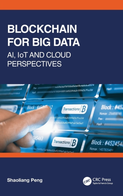 Book cover of: Blockchain for Big Data. By: Shaoliang Peng