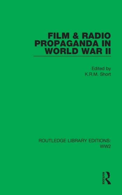 Book cover of: Film & Radio Propaganda in World War II. By: K. R. M. Short