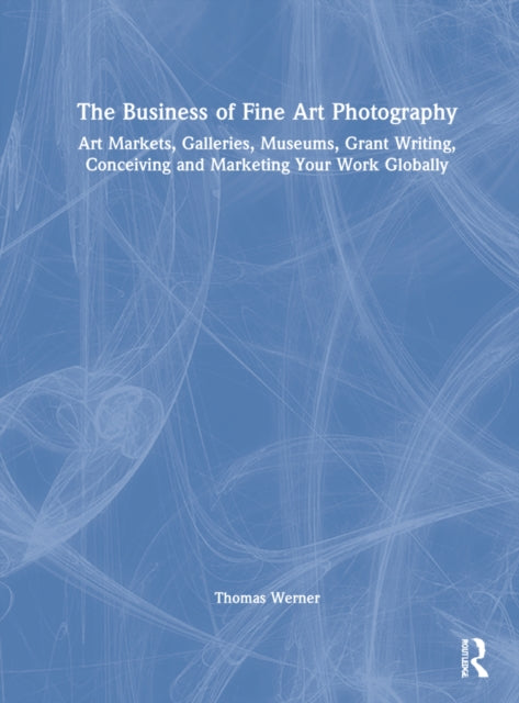 Book cover of: Business of Fine Art Photography