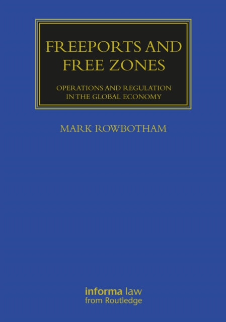 Book cover of: Freeports and Free Zones