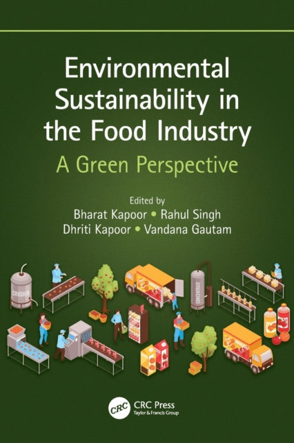 Book cover of: Environmental Sustainability in the Food Industry. By: Bharat Kapoor