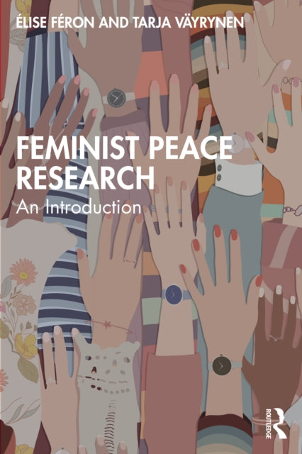Book cover of: Feminist Peace Research. By: Elise Féron