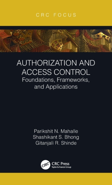 Book cover of: Authorization and Access Control. By: Parikshit N. Mahalle