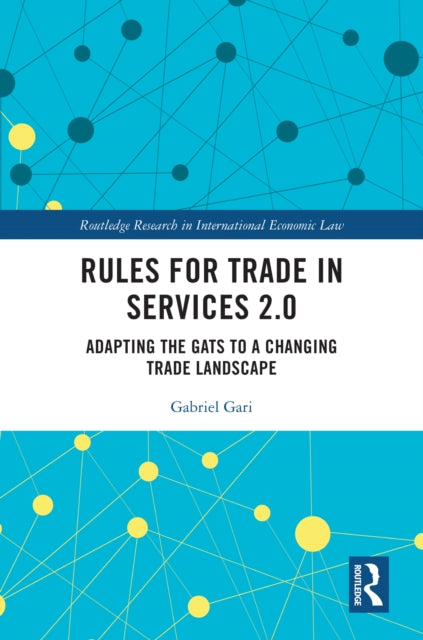 Book cover of: Rules for Trade in Services 2.0. By: Gabriel Gari