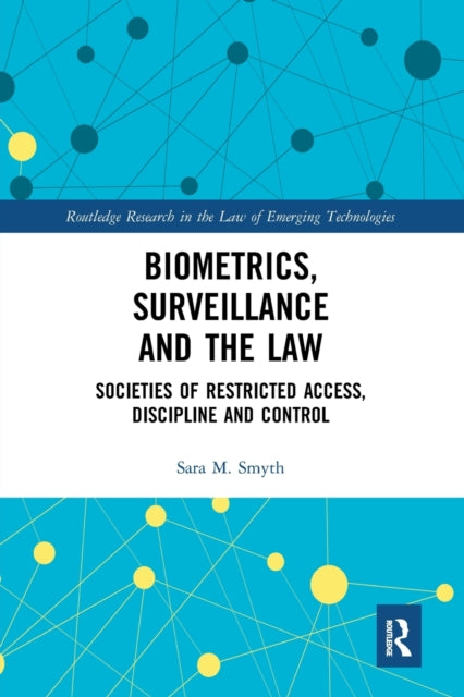 Book cover of: Biometrics, Surveillance and the Law. By: Sara Smyth