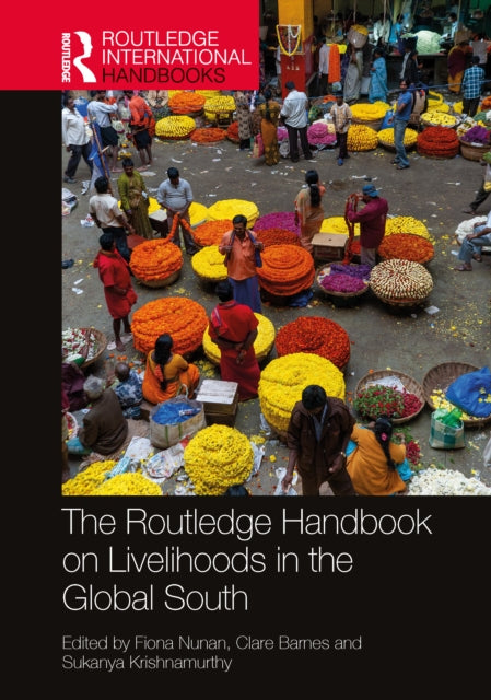 Book cover of: Routledge Handbook on Livelihoods in the Global South. By: Fiona Nunan