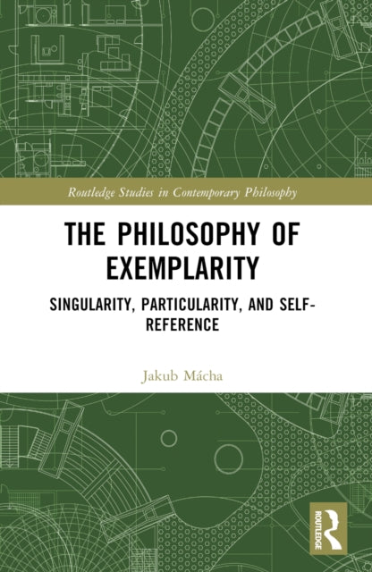 Book cover of: Philosophy of Exemplarity. By: Jakub Mácha