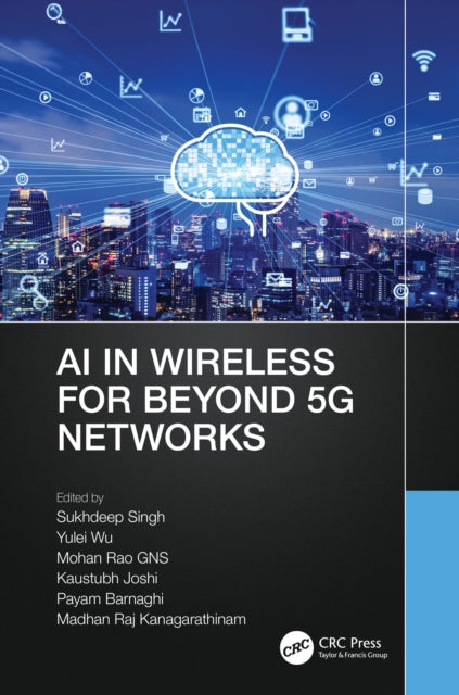 Book cover of: AI in Wireless for Beyond 5G Networks. By: Sukhdeep Singh