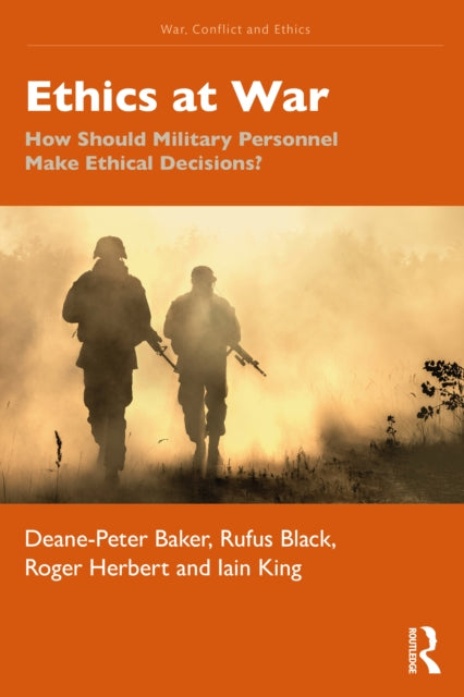 Book cover of: Ethics at War. By: Deane-Peter Baker