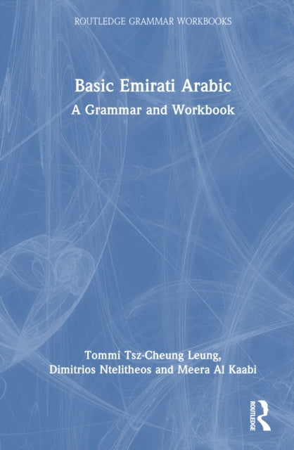 Book cover of: Basic Emirati Arabic. By: Tommi Tsz-Cheung Leung