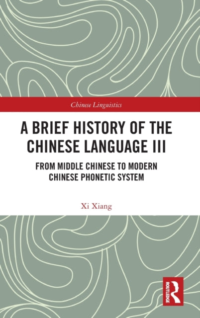 Book cover of: Brief History of the Chinese Language III. By: X. I. Xiang