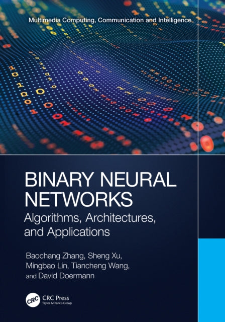 Book cover of: Binary Neural Networks. By: Baochang Zhang