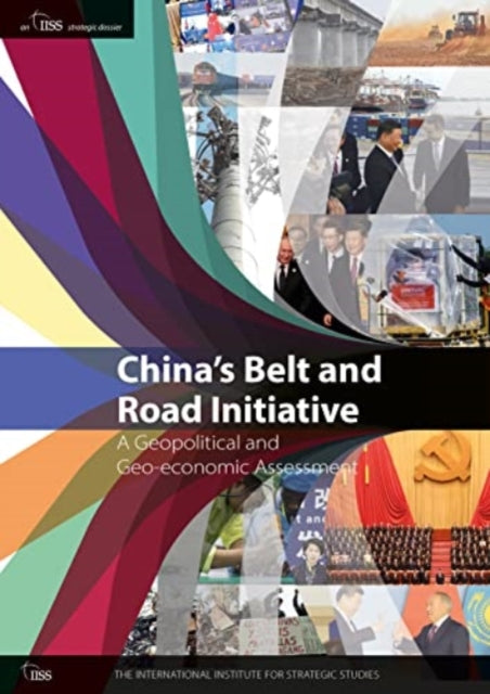 Book cover of: China’s Belt and Road Initiative. By: International Institute for Strategic Studies Staff