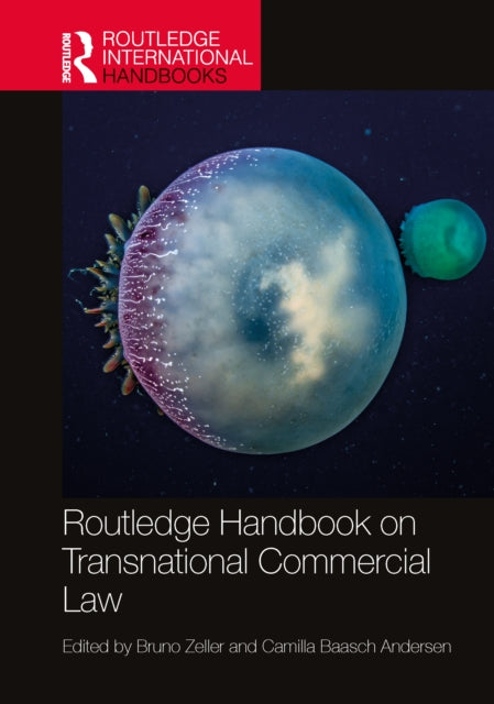 Book cover of: Routledge Handbook on Transnational Commercial Law. By: Bruno Zeller