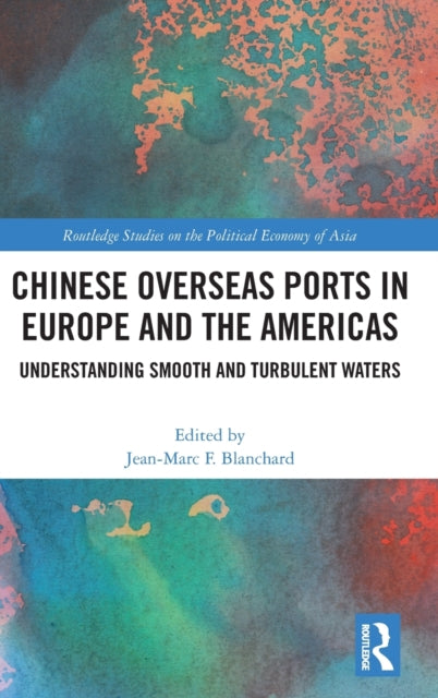 Book cover of: Chinese Overseas Ports in Europe and the Americas. By: Jean-Marc F. Blanchard