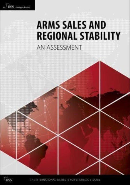 Book cover of: Arms Sales and Regional Stability. By: The International Institute for Strategic Studies (Iiss)