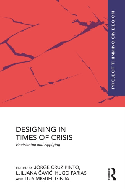 Book cover of: Designing in Times of Crisis. By: Jorge Cruz Pinto