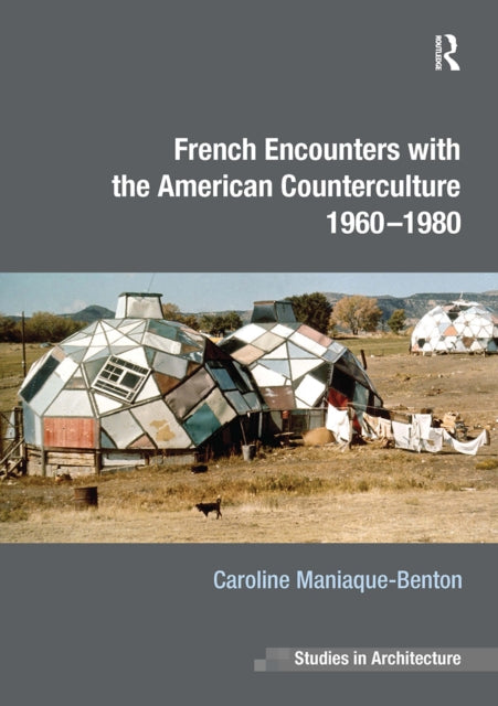 Book cover of: French Encounters with the American Counterculture 1960-1980