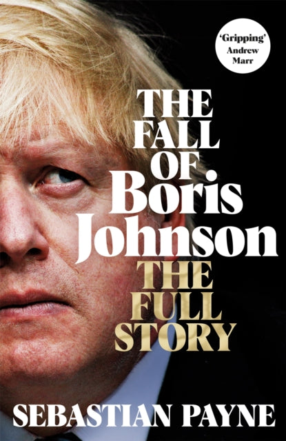 Book cover of: Fall of Boris Johnson. By: Sebastian Payne