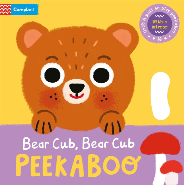 Book cover of: Bear Cub, Bear Cub, PEEKABOO. By: Grace Habib