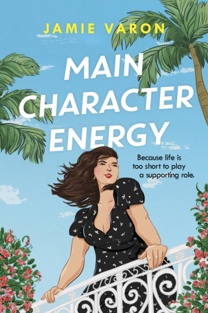 Book cover of: Main Character Energy. By: Jamie Varon