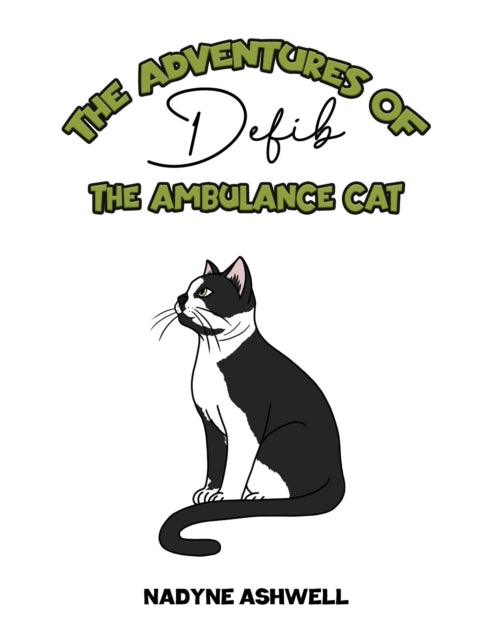 Book cover of: Adventures of Defib the Ambulance Cat