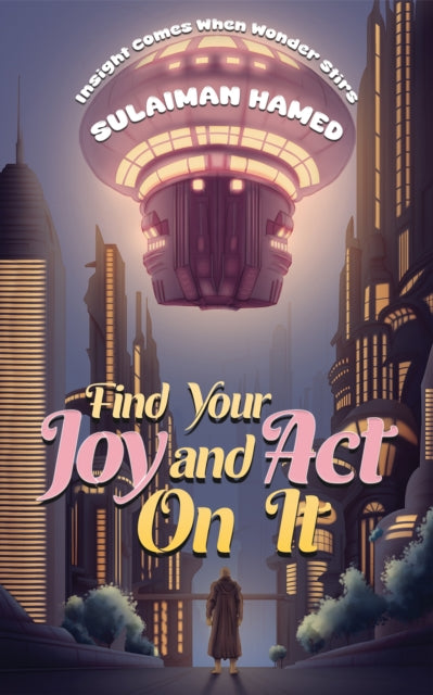 Book cover of: Find Your Joy and Act On It