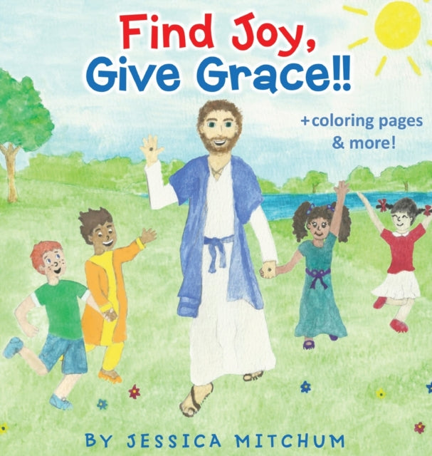 Book cover of: Find Joy, Give Grace!!. By: Jessica Mitchum