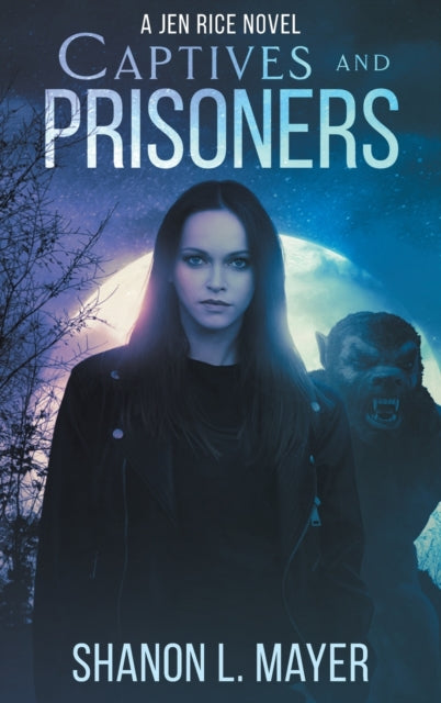 Book cover of: Captives and Prisoners. By: Shanon L. Mayer