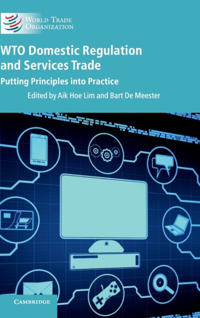 Book cover of: WTO Domestic Regulation and Services Trade. By: Aik Hoe Lim