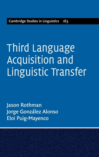 Book cover of: Third Language Acquisition and Linguistic Transfer. By: Jason Rothman