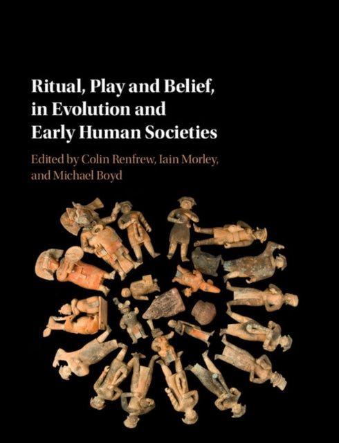 Book cover of: Ritual, Play and Belief, in Evolution and Early Human Societies