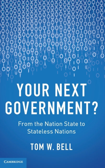 Book cover of: Your Next Government?. By: Tom W. Bell