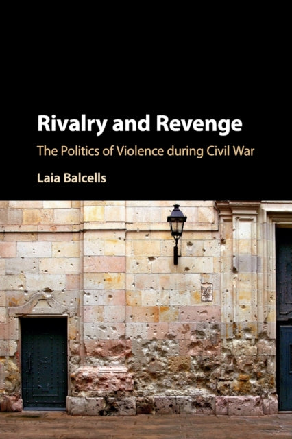Book cover of: Rivalry and Revenge. By: Laia Balcells