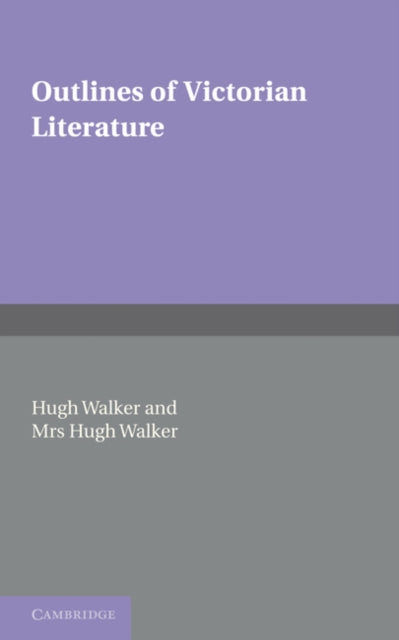 Book cover of: Outlines of Victorian Literature. By: Hugh Walker