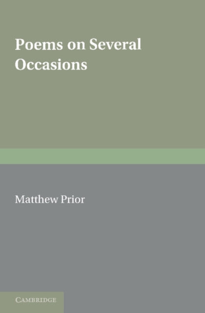 Book cover of: Writings of Matthew Prior: Volume 1, Poems on Several Occasions. By: Matthew Prior
