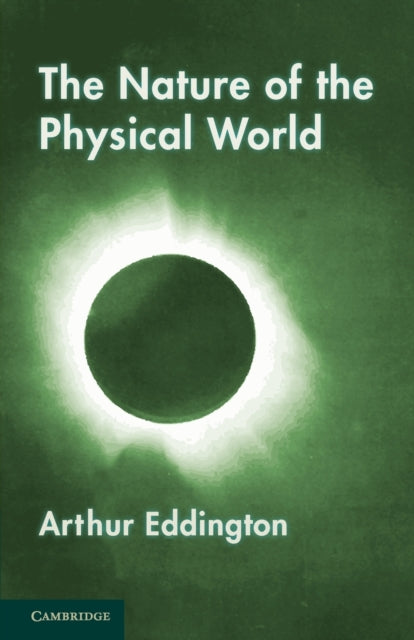 Book cover of: Nature of the Physical World. By: Arthur Stanley Eddington