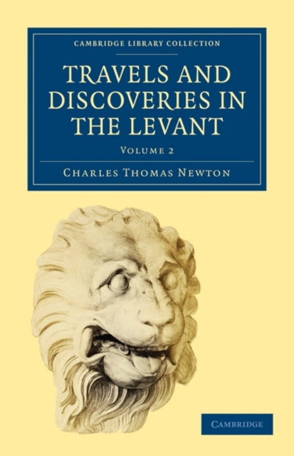 Book cover of: Travels and Discoveries in the Levant: Volume 2. By: Charles Thomas Newton