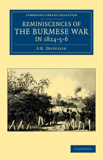 Book cover of: Reminiscences of the Burmese War in 1824–5–6. By: F. B. Doveton