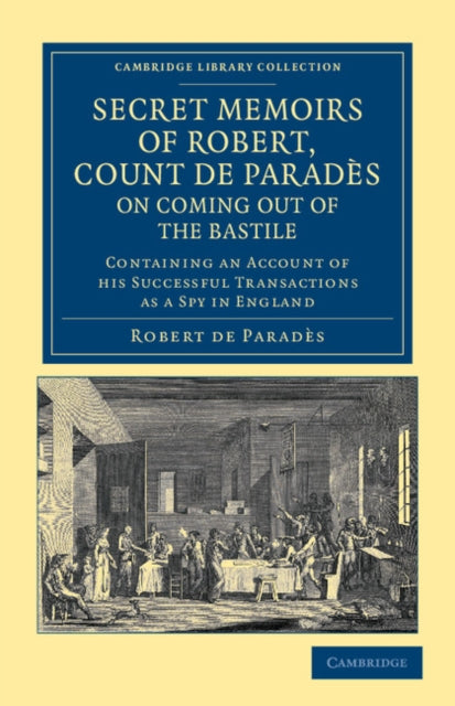 Book cover of: Secret Memoirs of Robert, Count de Parades, Written by Himself, on Coming Out of the Bastile. By: Robert de Paradès