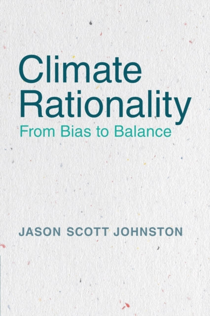 Book cover of: Climate Rationality. By: Jason S. Johnston